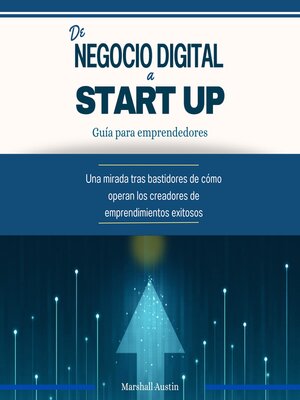 De Negocio digital a Start Up, guía para emprendedores. - Audiobook
